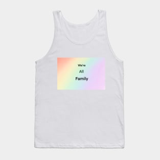 We're All Family Tank Top